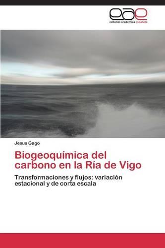 Biogeoquimica del Carbono En La RIA de Vigo (Paperback)