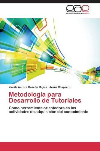Metodologia Para Desarrollo de Tutoriales (Paperback)