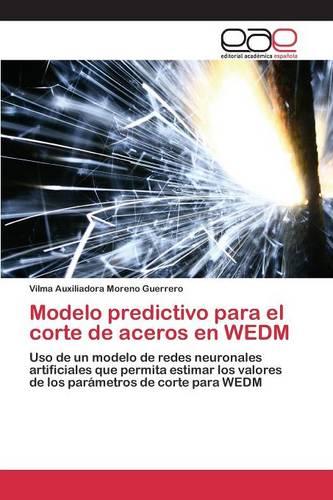 Modelo Predictivo Para El Corte de Aceros En Wedm (Paperback)