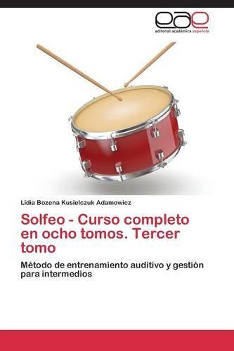 Solfeo - Curso Completo En Ocho Tomos. Tercer Tomo (Paperback)