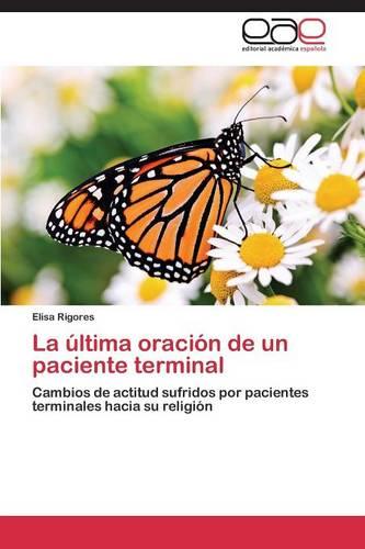 La Ultima Oracion de Un Paciente Terminal (Paperback)