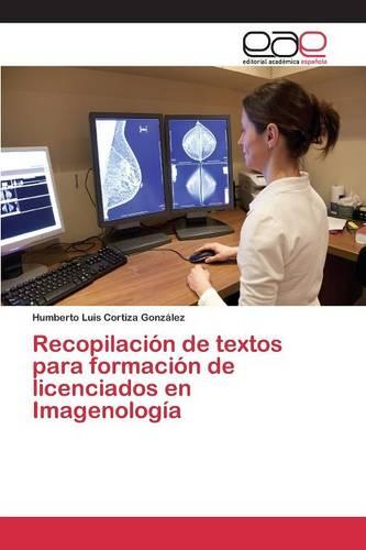 Recopilacion de Textos Para Formacion de Licenciados En Imagenologia (Paperback)