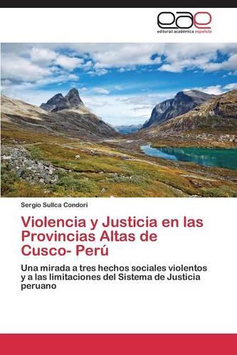 Violencia y Justicia En Las Provincias Altas de Cusco- Peru (Paperback)