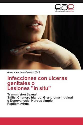 Infecciones Con Ulceras Genitales O Lesiones in Situ (Paperback)
