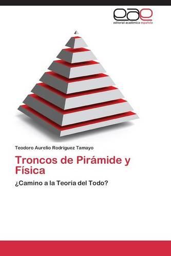 Troncos de Piramide y Fisica (Paperback)