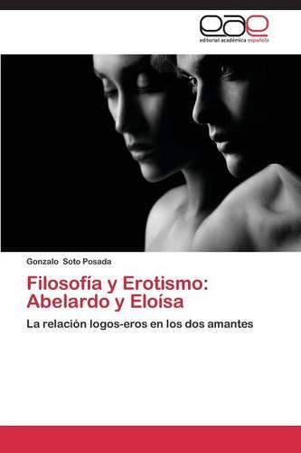 Filosofia y Erotismo: Abelardo y Eloisa (Paperback)