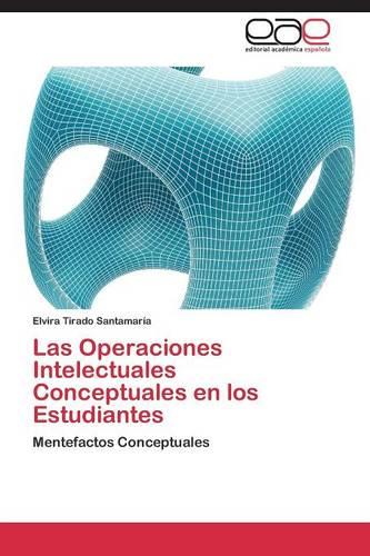 Las Operaciones Intelectuales Conceptuales En Los Estudiantes (Paperback)