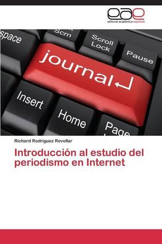 Introduccion Al Estudio del Periodismo En Internet (Paperback)