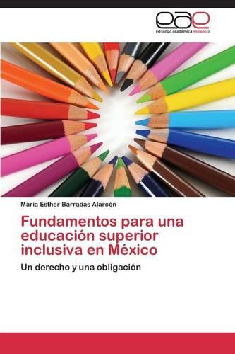 Fundamentos Para Una Educacion Superior Inclusiva En Mexico (Paperback)