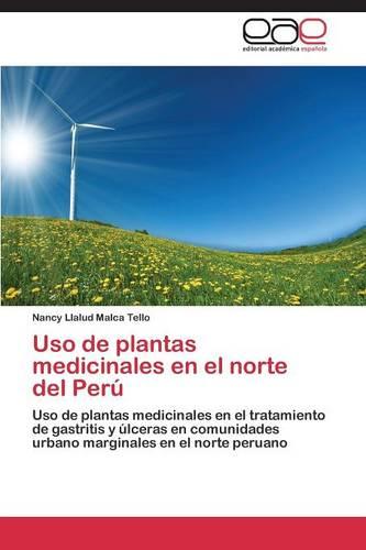 USO de Plantas Medicinales En El Norte del Peru (Paperback)