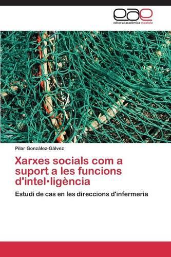 Xarxes Socials Com a Suport a Les Funcions D'Intel.Ligencia (Paperback)