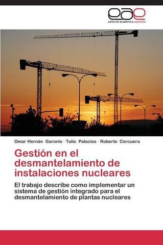 Gestion En El Desmantelamiento de Instalaciones Nucleares (Paperback)