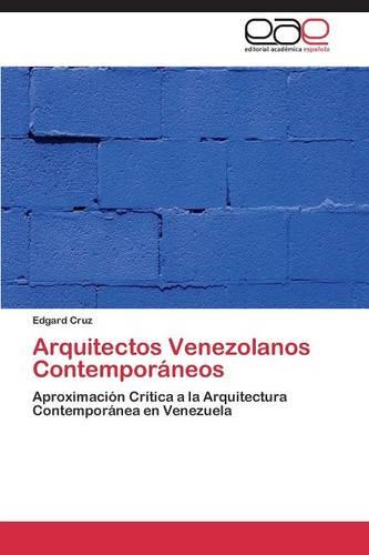 Arquitectos Venezolanos Contemporaneos (Paperback)