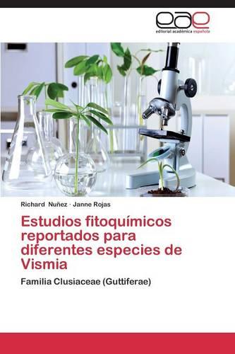 Estudios Fitoquimicos Reportados Para Diferentes Especies de Vismia (Paperback)