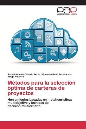 Metodos Para La Seleccion Optima de Carteras de Proyectos (Paperback)