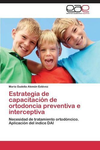 Estrategia de capacitacion de ortodoncia preventiva e interceptiva (Paperback)