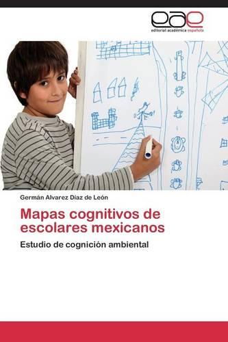 Mapas Cognitivos de Escolares Mexicanos (Paperback)