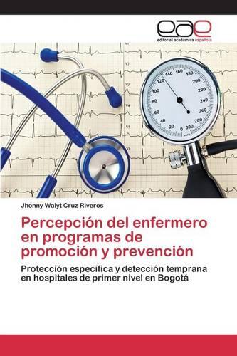 Percepcion del Enfermero En Programas de Promocion y Prevencion (Paperback)