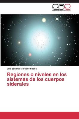 Regiones O Niveles En Los Sistemas de Los Cuerpos Siderales (Paperback)