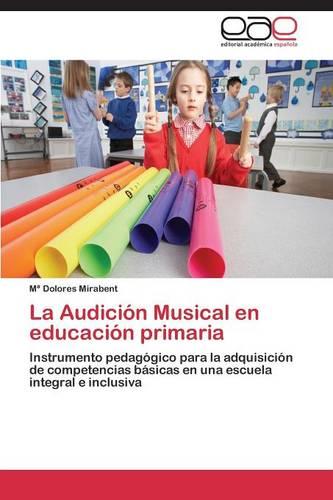La Audicion Musical En Educacion Primaria (Paperback)
