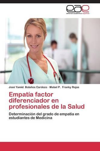 Empatia Factor Diferenciador En Profesionales de La Salud (Paperback)