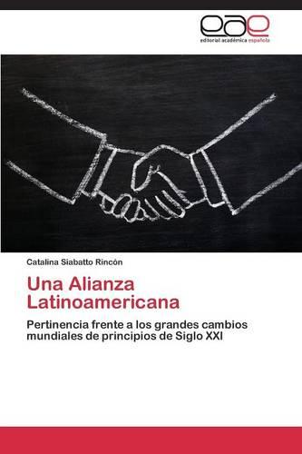Una Alianza Latinoamericana (Paperback)