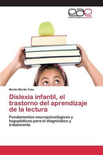 Dislexia Infantil, El Trastorno del Aprendizaje de La Lectura (Paperback)