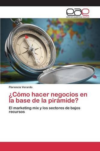 Como Hacer Negocios En La Base de La Piramide? (Paperback)