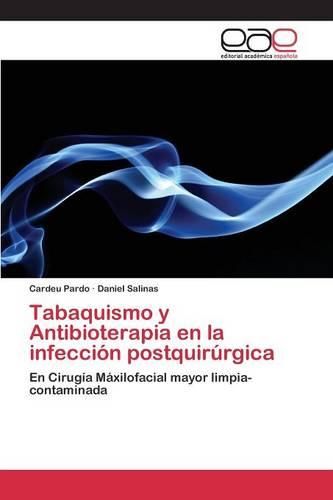 Tabaquismo y Antibioterapia En La Infeccion Postquirurgica (Paperback)