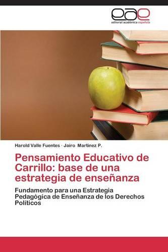 Pensamiento Educativo de Carrillo: Base de Una Estrategia de Ensenanza (Paperback)