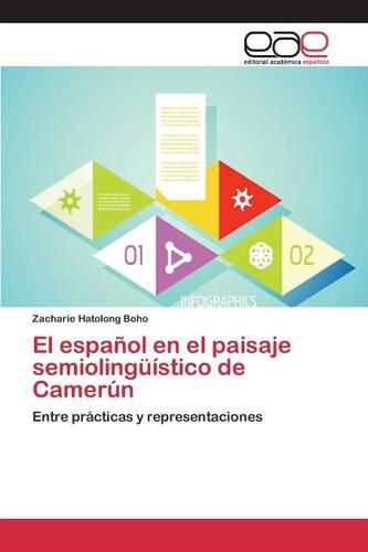 El Espanol En El Paisaje Semiolinguistico de Camerun (Paperback)