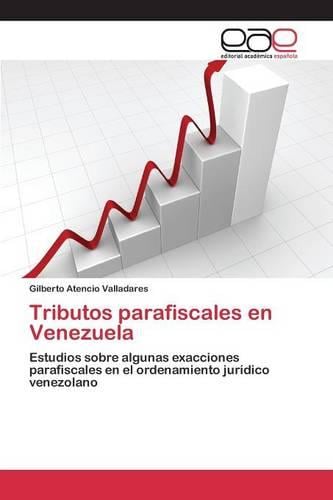 Tributos Parafiscales En Venezuela (Paperback)