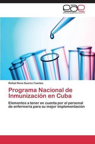 Programa Nacional de Inmunizacion En Cuba (Paperback)