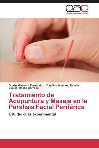 Tratamiento de Acupuntura y Masaje En La Paralisis Facial Periferica (Paperback)
