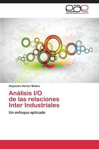 Analisis I/O de Las Relaciones Inter Industriales (Paperback)