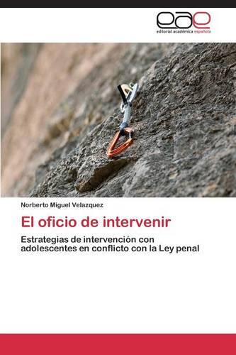 El Oficio de Intervenir (Paperback)