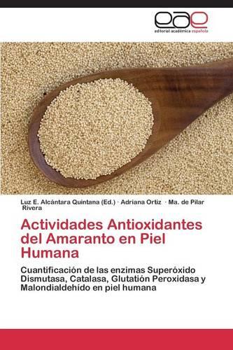 Actividades Antioxidantes del Amaranto En Piel Humana (Paperback)