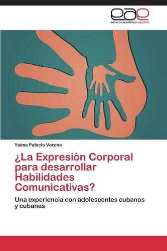 La Expresion Corporal Para Desarrollar Habilidades Comunicativas? (Paperback)