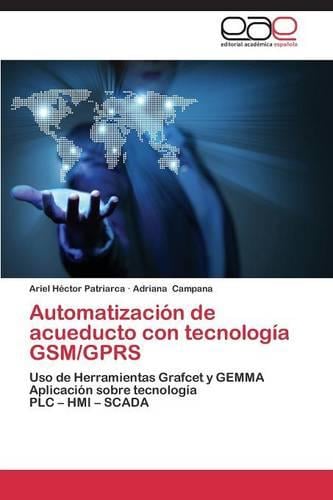 Automatizacion de Acueducto Con Tecnologia GSM/Gprs (Paperback)
