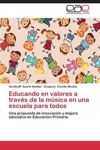 Educando En Valores a Traves de La Musica En Una Escuela Para Todos (Paperback)