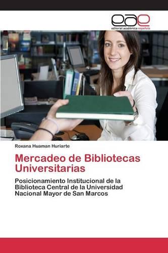 Mercadeo de Bibliotecas Universitarias (Paperback)