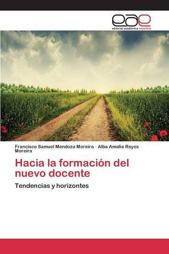 Hacia La Formacion del Nuevo Docente (Paperback)