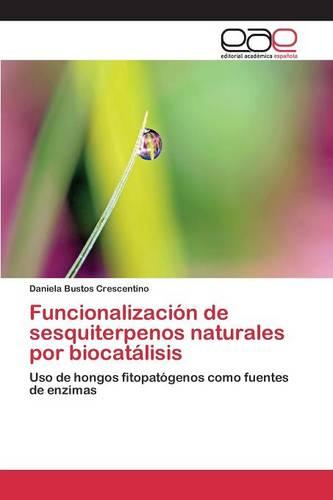 Funcionalizacion de Sesquiterpenos Naturales Por Biocatalisis (Paperback)