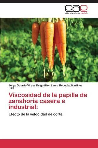 Viscosidad de La Papilla de Zanahoria Casera E Industrial (Paperback)