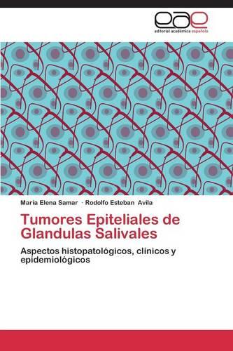 Tumores Epiteliales de Glandulas Salivales (Paperback)