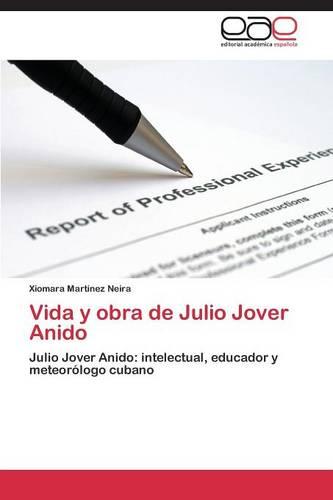 Vida y Obra de Julio Jover Anido (Paperback)
