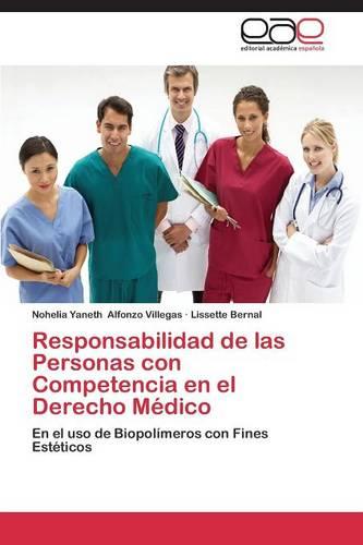 Responsabilidad de Las Personas Con Competencia En El Derecho Medico (Paperback)