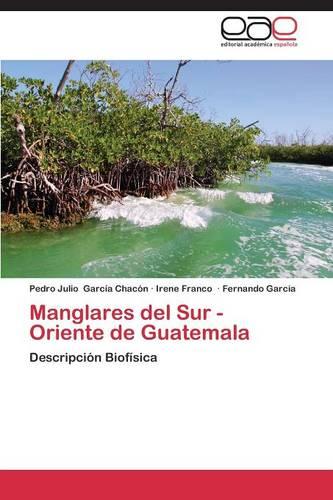 Manglares del Sur - Oriente de Guatemala (Paperback)