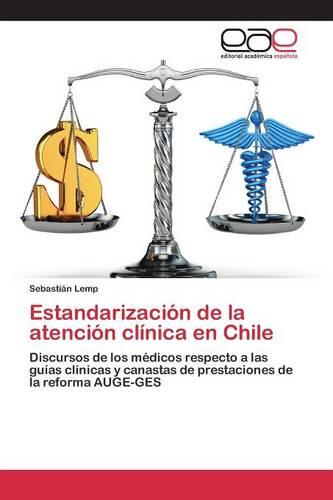 Estandarizacion de La Atencion Clinica En Chile (Paperback)