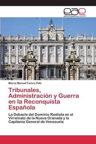 Tribunales, Administracion y Guerra En La Reconquista Espanola (Paperback)